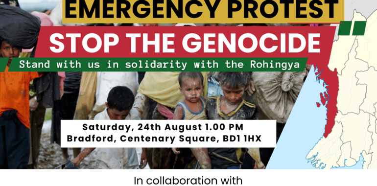 Save Rohingya Lives: Bradford (UK) Demonstration Against Genocide in Arakan, Myanmar