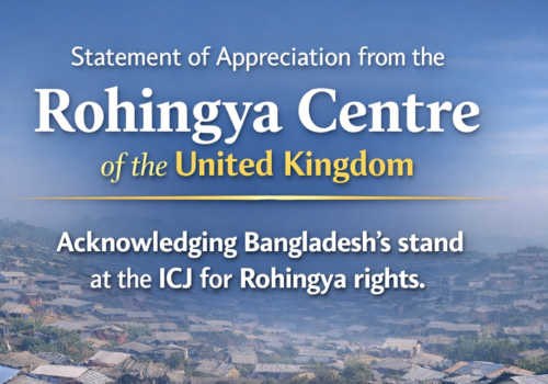 Statement of Appreciation from the Rohingya Centre of the United Kingdom
